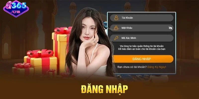 Hoàn tất quy trình đăng nhập G365 để bắt đầu trải nghiệm